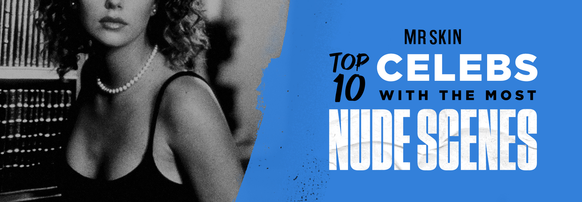 Sexy 60s Celebrity - Top 10 Actresses With Most Nude Scenes | Mr. Skin